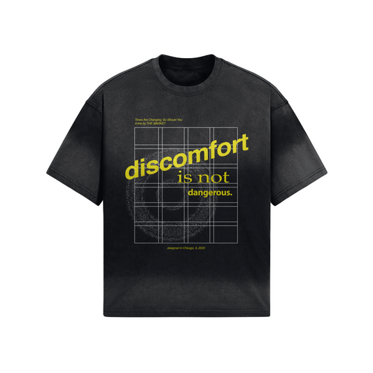 "discomfort is not dangerous" - Throwback Tee